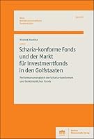 Scharia-Konforme Fonds Und Der Markt Fur Investmentfonds in Den Golfstaaten: Performancevergleich Der Scharia-Konformen Und Herkommlichen Fonds (German Edition) 3830551398 Book Cover