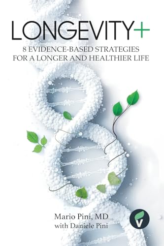 LONGEVITY+: 8 Evidence-Based Strategies for a Longer and Healthier Life