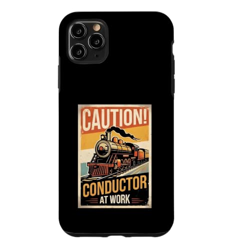 Caution Conductor At Work Vintage Train Railroad Case for iPhone 11 Pro Max
