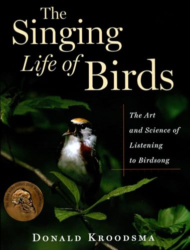 The Singing Life of Birds: The Art and Science of Listening to Birdsong