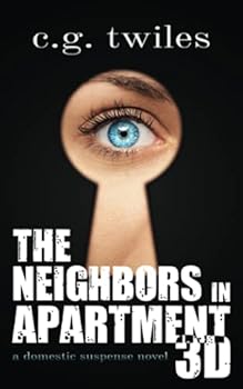 Paperback The Neighbors in Apartment 3D: A Domestic Suspense Novel Book