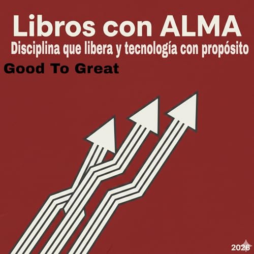 #30 T6.Ep04 Disciplina que libera y tecnolog&iacute;a con prop&oacute;sito