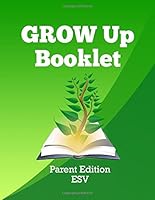 GROW Up Booklet-Parent Edition ESV 1976386187 Book Cover