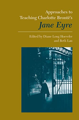 Approaches to Teaching Charlotte Brontë's Jane Eyre (Approaches to Teaching World Literature)