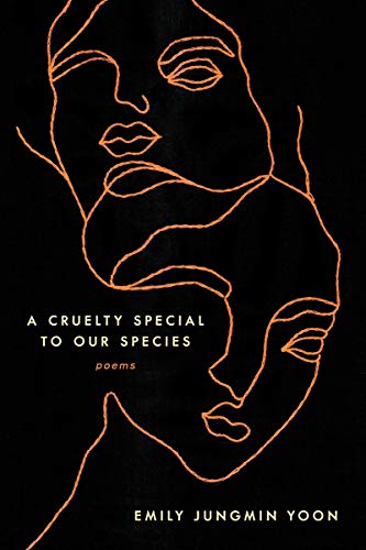 A Cruelty Special to Our Species: A Piercing Debut Collection of Poems