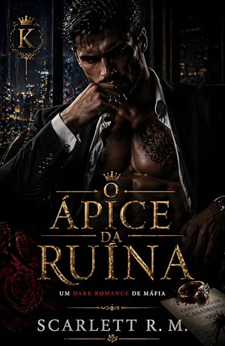 O Ápice da Ruína: Um Romance Dark Contemporâneo de Inimigos a Amantes (Age Gap & Casamento por Contrato) (Portuguese Edition)