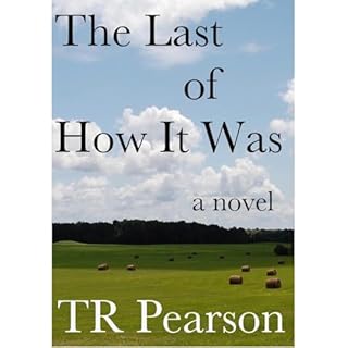 The Last of How It Was Audiolibro Por TR Pearson arte de portada
