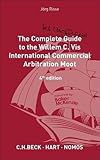 The Complete (but Unofficial) Guide to the Willem C. Vis International Commercial Arbitration Moot: 4th edition