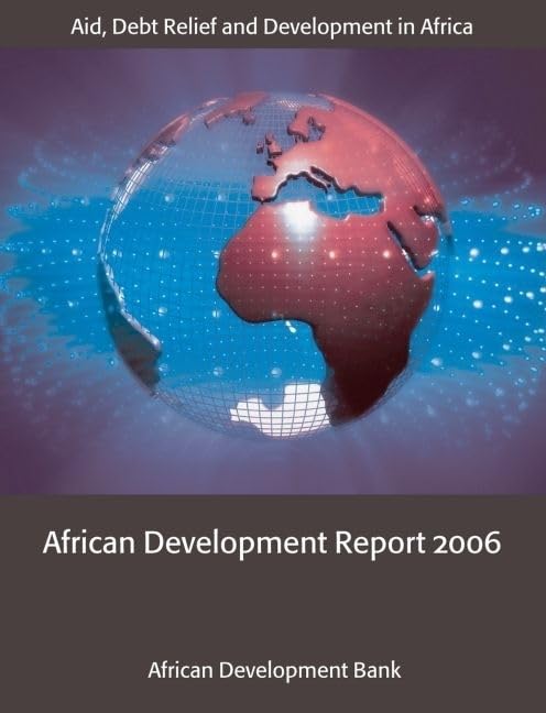 Buy African Development Report 2006: Aid, Debt Relief and Development in Africa — BookShops.in