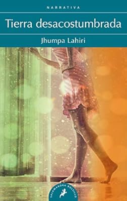 Tierra desacostumbrada (Salamandra Narrativa)