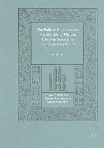 Buy The Politics, Practices, and Possibilities of Migrant Children Schools in Contemporary China — BookShops.in