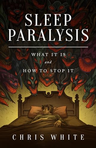 Sleep Paralysis: What It Is and How To Stop It
