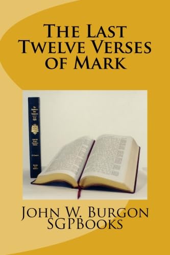 The Last Twelve Verses of Mark 1589605667 Book Cover