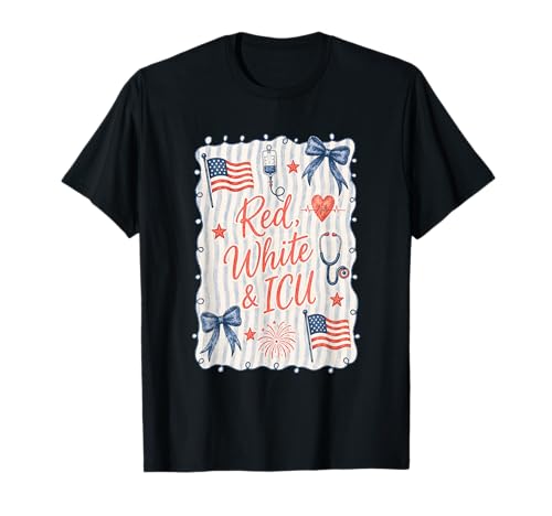 ICU Nurse Red White Blue 4th of July Critical Care Unit T-Shirt