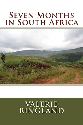 Seven Months in South Africa