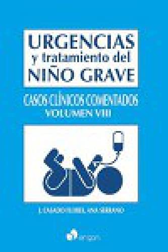 Urgencias y tratamiento del niño grave. Casos Clínicos Comentados VIII