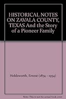 Historical Notes On Zavala County, TX 0966759060 Book Cover