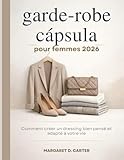garde robe femme 30 ans  garde-robe capsule pour femmes 2026: Comment créer un dressing bien pensé et adapté à votre vie