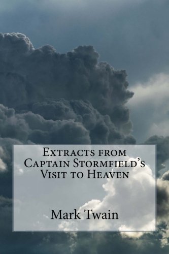 Extracts from Captain Stormfield's Visit to Heaven 1975995260 Book Cover