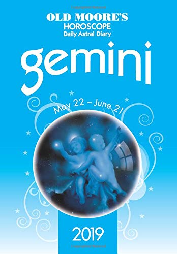 Old Moore's Horoscope Gemini 2019 (Old Moore's Horoscope Daily Astral Diaries)