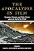 Produktbild The Apocalypse in Film: Dystopias, Disasters, and Other Visions about the End of the World