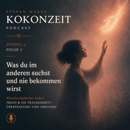 Was du im anderen suchst und nie bekommst / KOKONzeit S02 E05