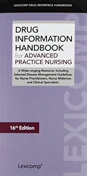 Paperback Drug Information Handbook for Advanced Practice Nursing Book