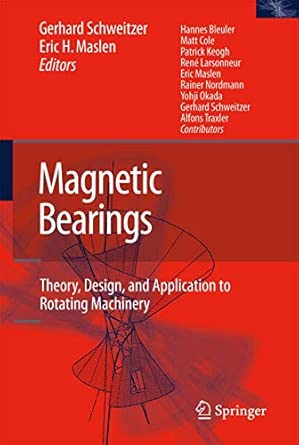 Magnetic Bearings: Theory, Design, and Application to Rotating Machinery 2009th Edition book cover