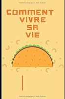 Comment Vivre Sa Vie : Libert? Personnelle 1692823388 Book Cover
