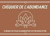  Chéquier de L\'Abondance: Carnet de chèques d\'abondance et gratitude à remplir  Bons à compléter à chaque nouvelle lune  Carnet pour attirer ...  Cadeau pour Noël ou un Anniversaire.