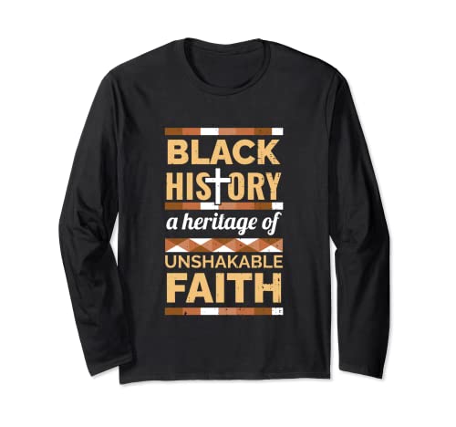 Unshakeable Faith Black History Month BLM Melanin Christian Long Sleeve