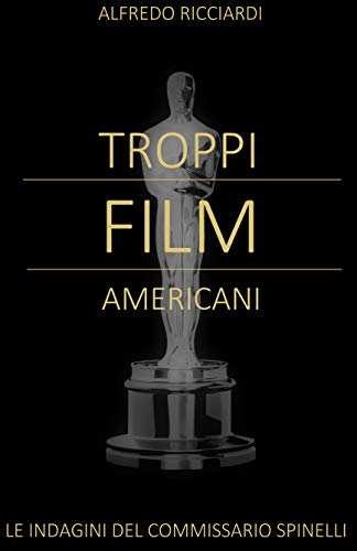 Alfredo Ricciardi - Troppi film americani (2019)