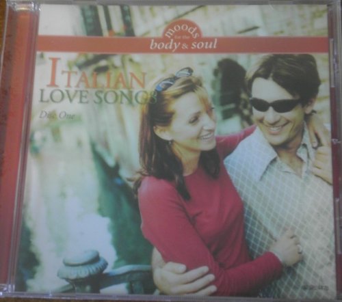 Moods for the Body & Soul Italian Love Songs Disc One [Audio CD]
