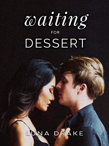 Waiting for Dessert (English Edition) Waiting for Dessert (English Edition)