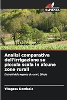Analisi comparativa dell'irrigazione su piccola scala in alcune zone rurali (Italian Edition) 6208860482 Book Cover