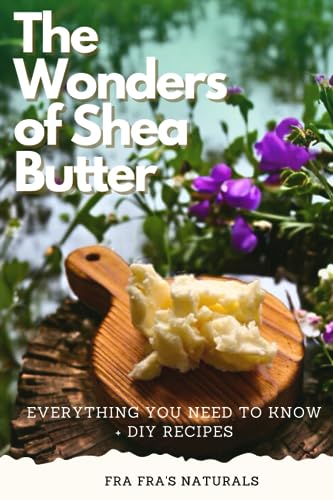 The Wonders of Shea Butter
