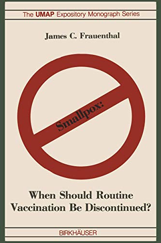 Smallpox: When Should Routine Vaccination Be Discontinued? (Modules and Monographs in Undergraduate Mathematics and Its Applications)
