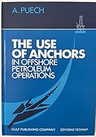 The Use of Anchors in Offshore Petroleum Operations 0872010422 Book Cover