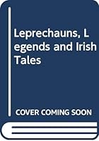 Leprechauns, Legends and Irish Tales 0575057653 Book Cover