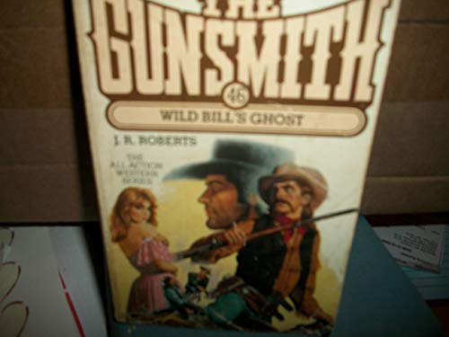 Wild Bill's Ghost (The Gunsmith #46) 044130950X Book Cover