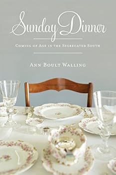 Paperback Sunday Dinner: Coming of Age in the Segregated South Book