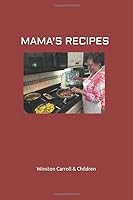 Mama's Recipes : A Collection of Classic and Gourmet Recipes of the South 179162166X Book Cover