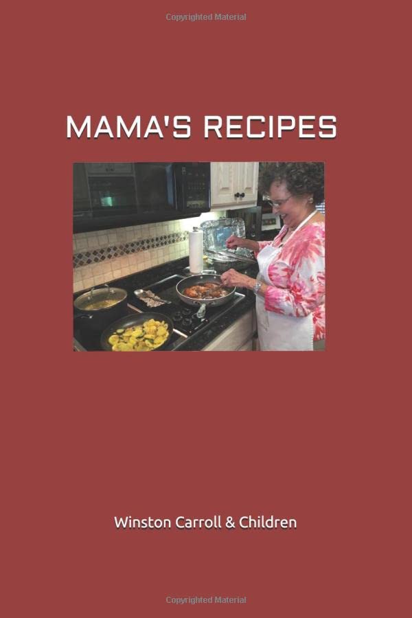 MAMA'S RECIPES: A collection of classic and gourmet recipes of the South
