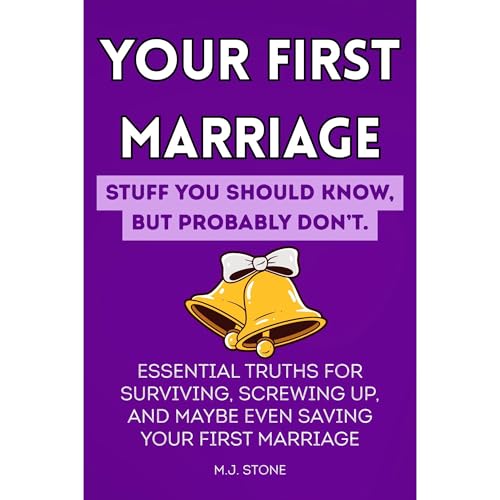 Your First Marriage: Stuff You Should Know But Probably Don&rsquo;t. Audiolibro Por M.J. Stone arte de portada