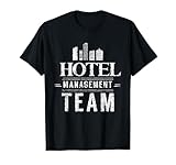 Hotelmanagement Team Hotels Direktor Manager T-Shirt