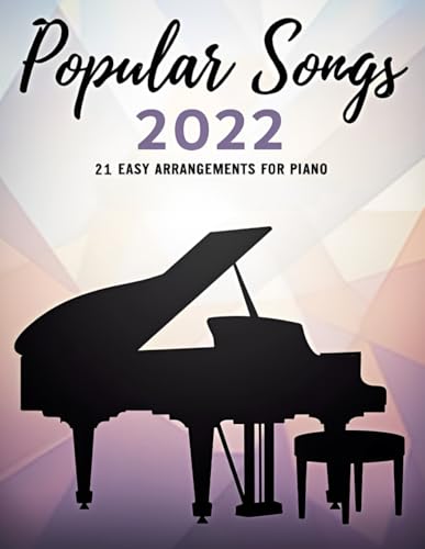 Popular Songs 2022: 21 Easy Arrangements for Piano