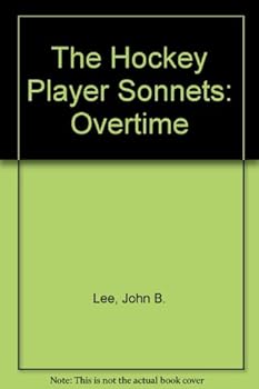 Paperback The Hockey Player Sonnets: Overtime Book