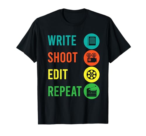 Write Shoot Edit Repeat Director Movie TV Show Producer T-Shirt