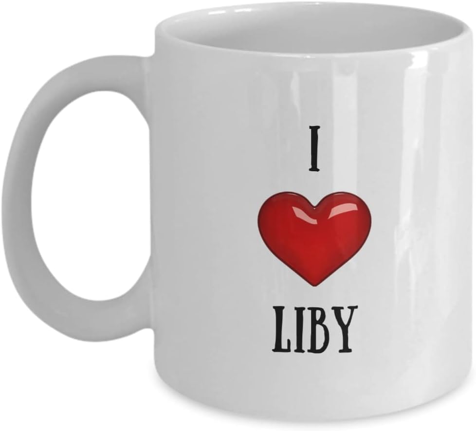 I Love Liby Coffee Mug With Name Liby Mug Birthday Gifts for Liby Cup 11oz PFX42B
