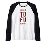 Photo Gallery divertente tofu amante vegan i want tofu tonight maglia con maniche raglan Photo Gallery divertente tofu amante vegan i want tofu tonight maglia con maniche raglan